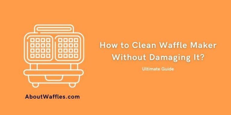 How To Clean A Non-Stick Waffle Iron Safely And Effectively? | Ultimate Guide