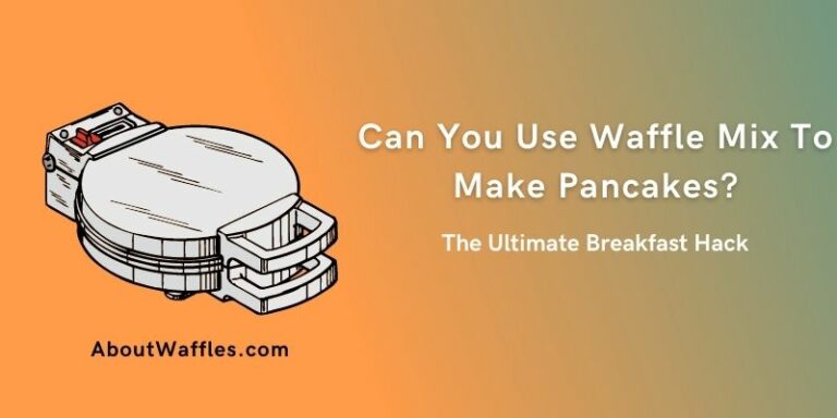 Can You Use Waffle Mix To Make Pancakes?