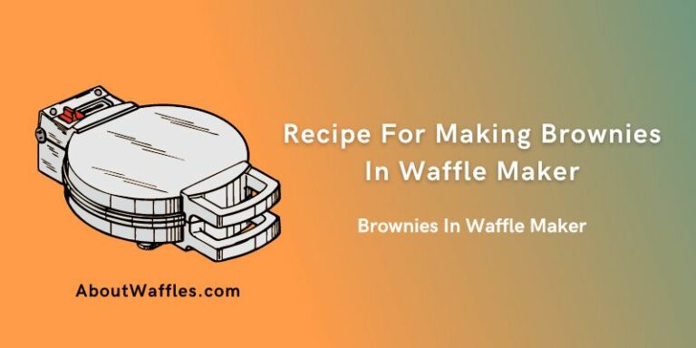 Recipe For Making Brownies In Waffle Maker